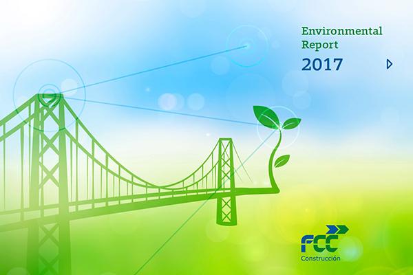 FCC Construcción publishes the report Environmental Report 2017