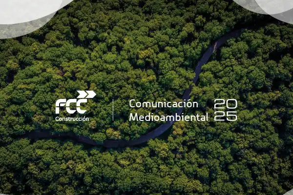 FCC Construcción publishes its ‘Environmental Communication 2025’ report