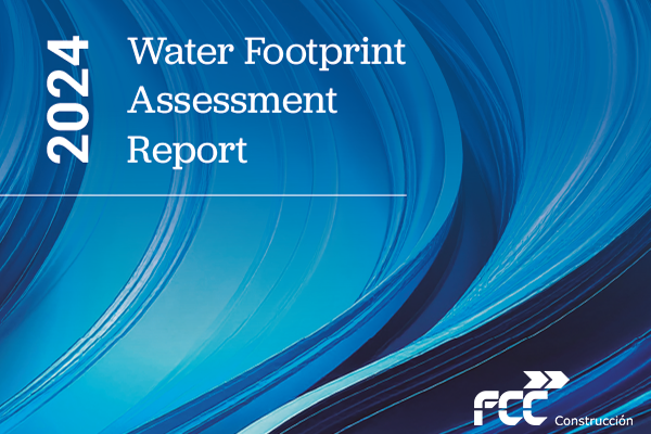 FCC Construcción publishes its first Water Footprint Report